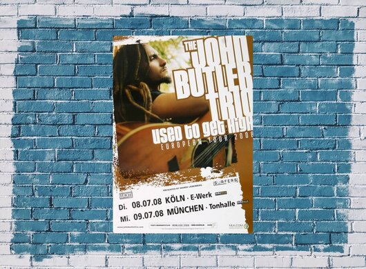 The John Butler Trio - Used To Get High, Kln & Mnchen 2008 - Konzertplakat
